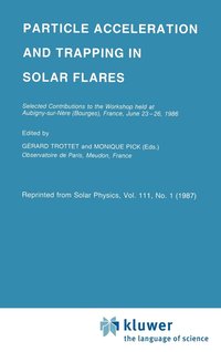 bokomslag Particle Acceleration and Trapping in Solar Flares