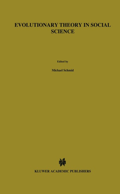 M. Schmid, Franz M. Wuketits - Evolutionary Theory in Social Science, Inbunden