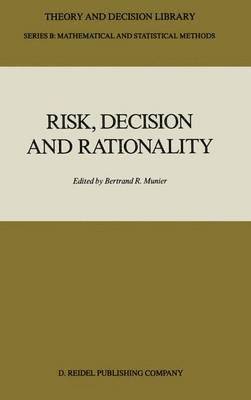 Risk, Decision and Rationality 1