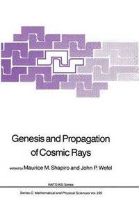 bokomslag Genesis and Propagation of Cosmic Rays
