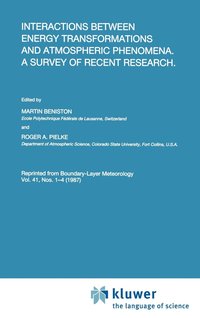 bokomslag Interactions between Energy Transformations and Atmospheric Phenomena. A Survey of Recent Research