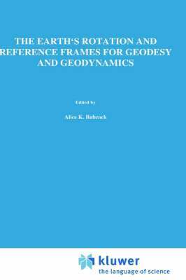 bokomslag The Earth's Rotation and Reference Frames for Geodesy and Geodynamics