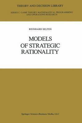 Models of Strategic Rationality 1