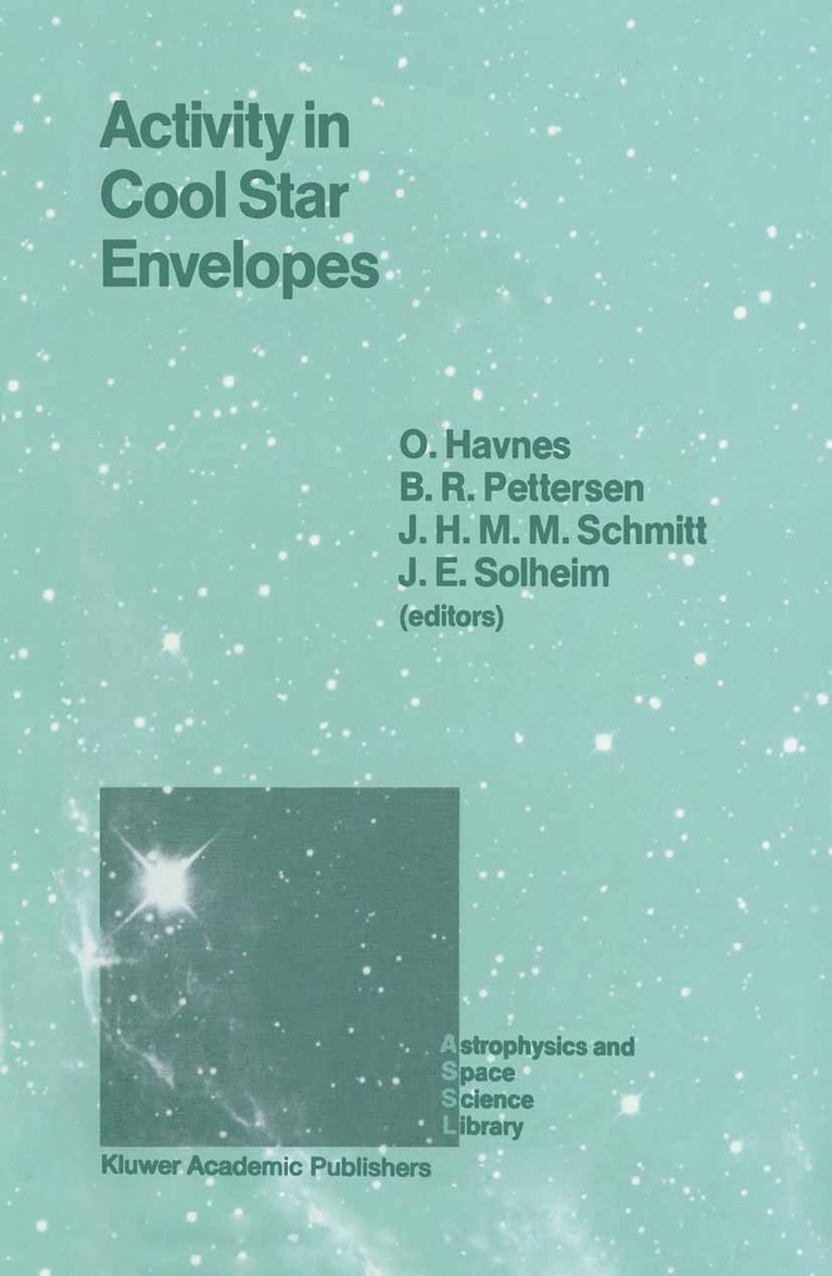 O. Havnes, B.R. Pettersen, J.H.M.M. Schmitt, Jan-Erik Solheim, B. R. Pettersen, J. H. M. M. Schmitt - Activity in Cool Star Envelopes, Inbunden
