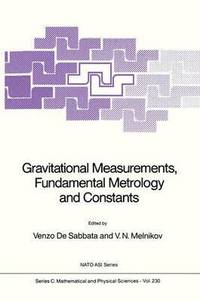 bokomslag Gravitational Measurements, Fundamental Metrology and Constants