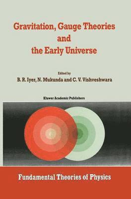 Gravitation, Gauge Theories and the Early Universe 1