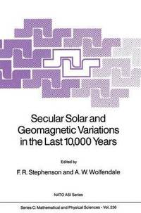 bokomslag Secular Solar and Geomagnetic Variations in the Last 10,000 Years