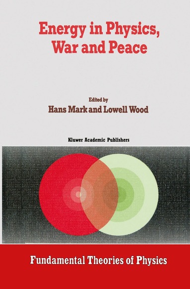 Hans Mark, Lowell Wood - Energy in Physics, War and Peace, Inbunden