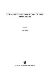 bokomslag Formation and Evolution of Low Mass Stars