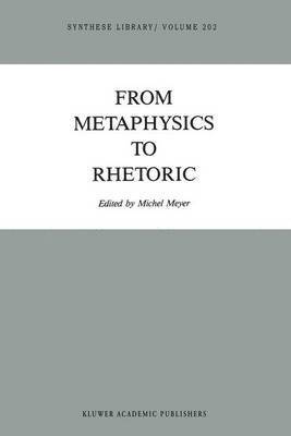 bokomslag From Metaphysics to Rhetoric