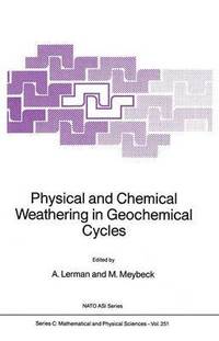 bokomslag Physical and Chemical Weathering in Geochemical Cycles