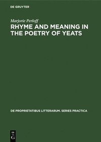 bokomslag Rhyme and Meaning in the Poetry of Yeats