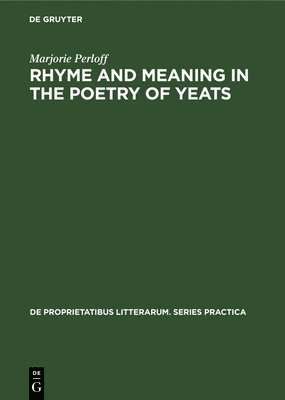 Rhyme and Meaning in the Poetry of Yeats 1