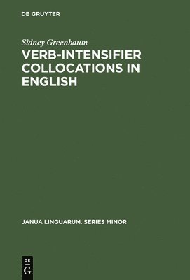 Verb-Intensifier Collocations in English 1