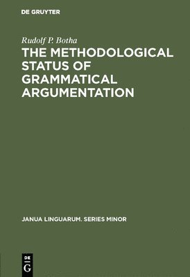 The Methodological Status of Grammatical Argumentation 1