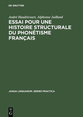 André Haudricourt, Alphonse Juilland - Essai Pour Une Histoire Structurale Du Phonétisme Français, Inbunden