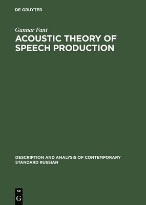 Acoustic Theory of Speech Production 1