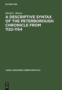 bokomslag A Descriptive Syntax of the Peterborough Chronicle from 1122-1154