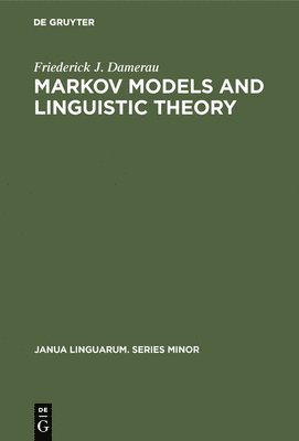 Friederick J. Damerau - Markov Models and Linguistic Theory, Inbunden