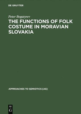 bokomslag The Functions of Folk Costume in Moravian Slovakia