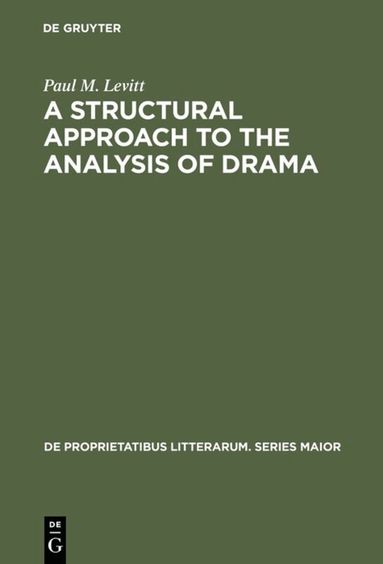 Paul M. Levitt - Structural Approach to the Analysis of Drama, Inbunden