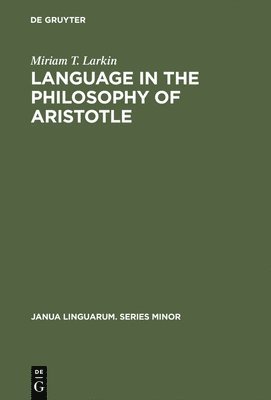 bokomslag Language in the Philosophy of Aristotle