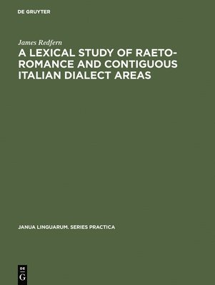 bokomslag Lexical Study of Raeto-Romance and Contiguous Italian Dialect Areas