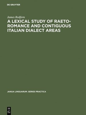A Lexical Study of Raeto-Romance and Contiguous Italian Dialect Areas 1