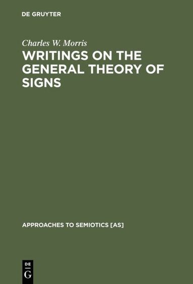 Charles W. Morris - Writings on the General Theory of Signs, Inbunden