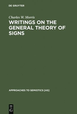 Writings on the General Theory of Signs 1