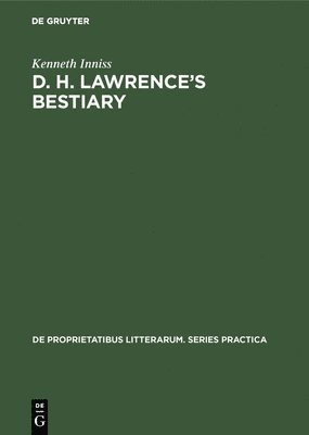 bokomslag D. H. Lawrence's Bestiary: A Study of His Use of Animal Trope and Symbol