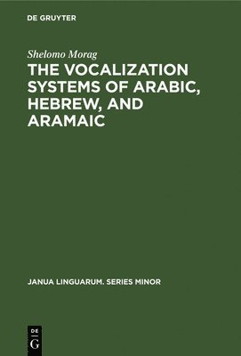 The Vocalization Systems of Arabic, Hebrew, and Aramaic 1