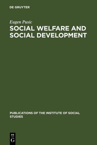 Eugen Pusic - Social Welfare and Social Development, Inbunden