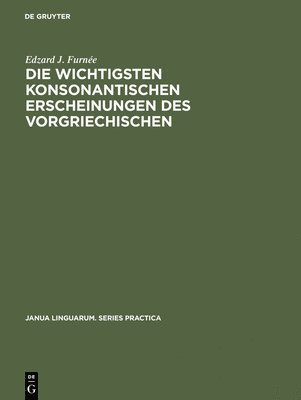 bokomslag Die wichtigsten konsonantischen Erscheinungen des Vorgriechischen