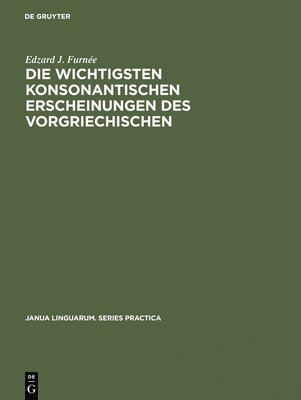 bokomslag wichtigsten konsonantischen Erscheinungen des Vorgriechischen