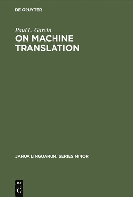 bokomslag On Machine Translation: Selected Papers