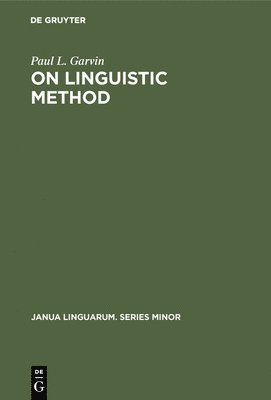 Paul L. Garvin - On Linguistic Method, Inbunden