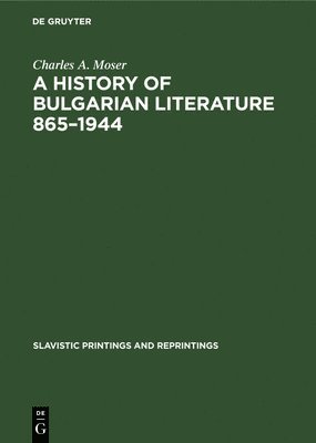 A History of Bulgarian Literature 865-1944 1