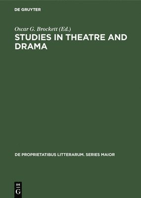 Studies in Theatre and Drama: Essays in Honor of Hubert C. Heffner
