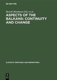 bokomslag Aspects of the Balkans: Continuity and Change