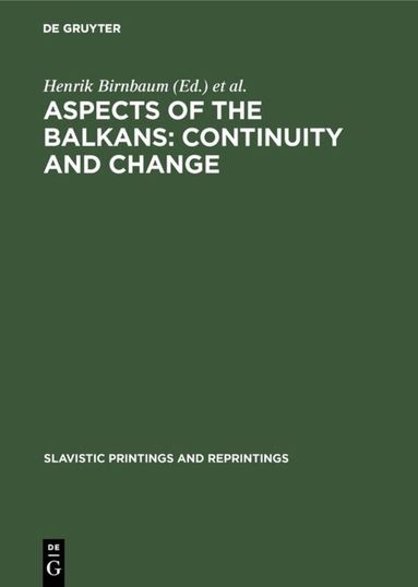 Henrik Birnbaum, Speros Vryonis - Aspects of the Balkans: Continuity and Change, Inbunden