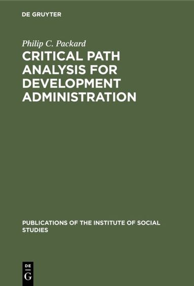 Philip C. Packard - Critical path analysis for development administration, Inbunden