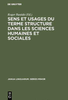 Roger Bastide - Sens et usages du terme structure dans les sciences humaines et sociales, Inbunden