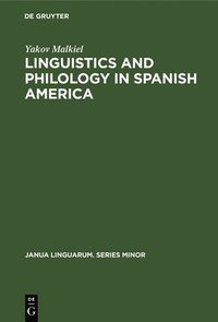 bokomslag Linguistics and Philology in Spanish America
