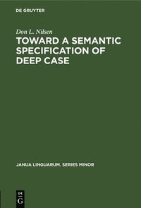 bokomslag Toward a Semantic Specification of Deep Case