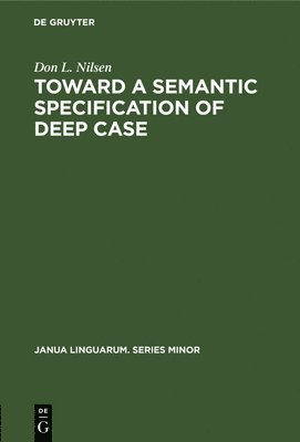 Toward a Semantic Specification of Deep Case 1