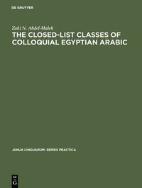 bokomslag The Closed-List Classes of Colloquial Egyptian Arabic