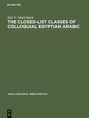 The Closed-List Classes of Colloquial Egyptian Arabic 1