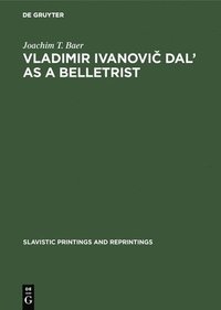 bokomslag Vladimir Ivanovi? Dal' as a Belletrist