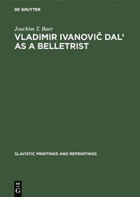 bokomslag Vladimir Ivanovic Dal' as a Belletrist